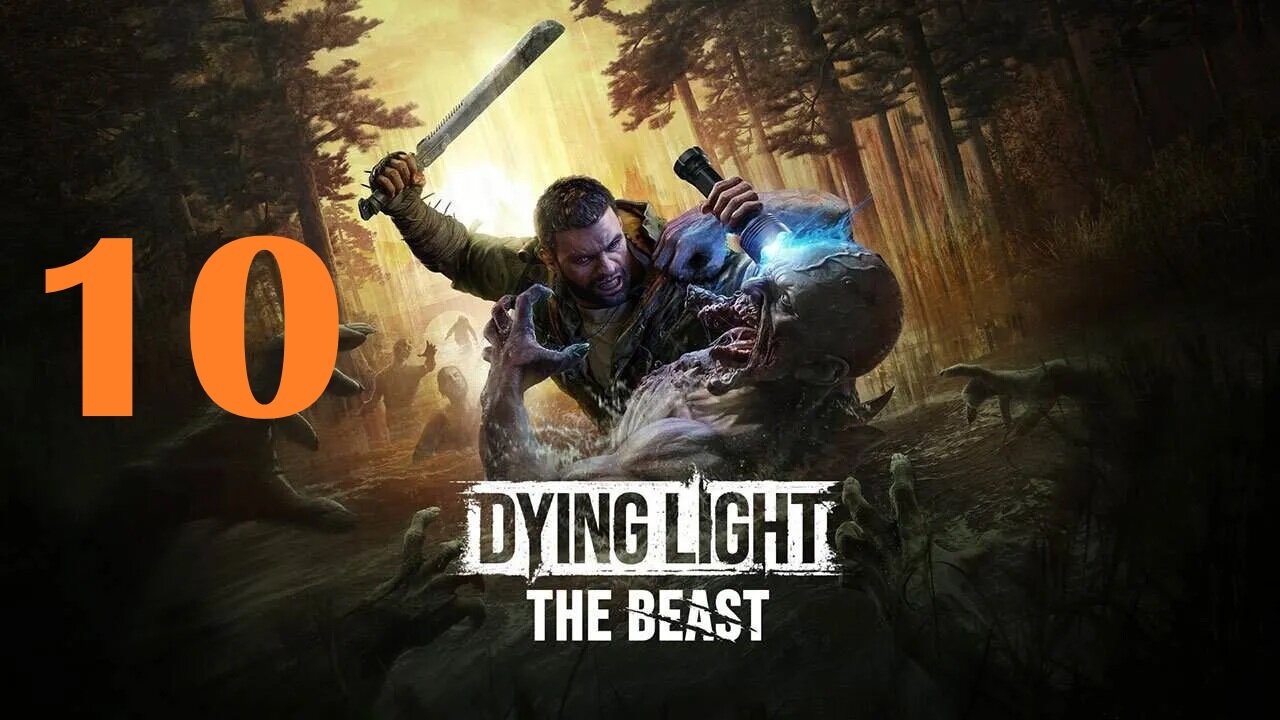 Dying Light: The Beast - Let's Play - 10 - A New Strain