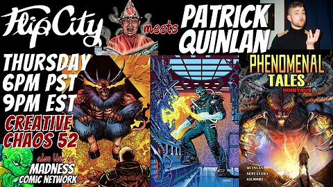 CREATIVE CHAOS 52- PATRICK QUINLAN