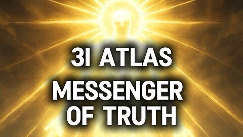 3i atlas, messenger of truth