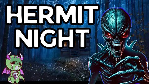 A Quiet Night Turns to Terror – Hermit Night