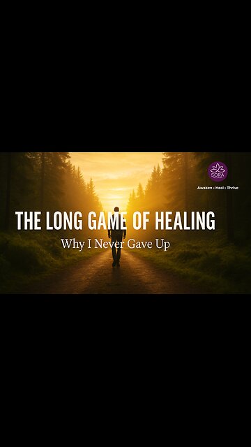 The Long Game of Healing — Why I Never Gave Up