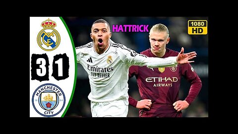 Real Madrid vs Manchester City 3-0 Highlights & All Goals 2025 🔥 Mbappé Hat-Trick