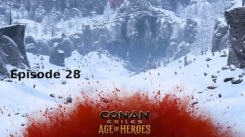 Conan Exiles Ep 28