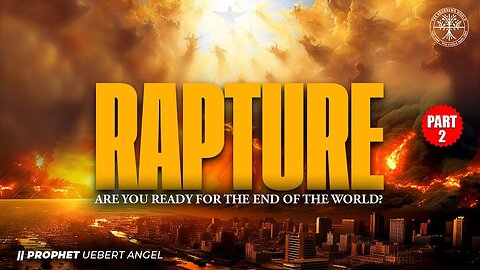 RAPTURE | Part 2 | Prophet Uebert Angel