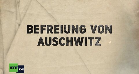80. Jahrestag der Befreiung von Auschwitz: Russland erneut ausgeschlossen