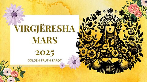 ♍️🔮VIRGJËRESHA parashikimi per muajin mars 2025🔮♍️