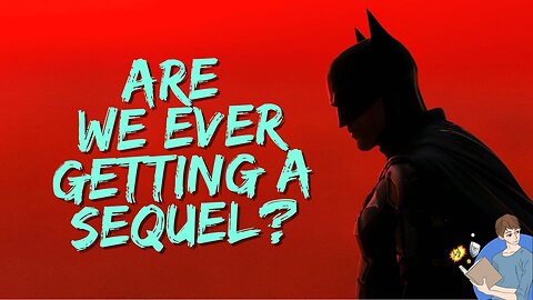 Are We Ever Getting The Batman Part 2?