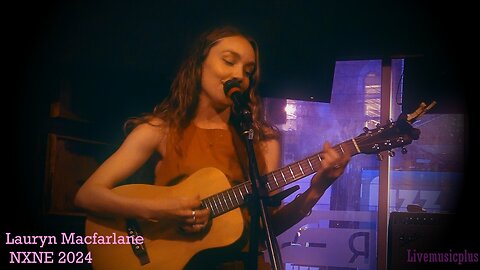 Lauren Macfarlane Singer/Songwriter@NXNE2024 Toronto