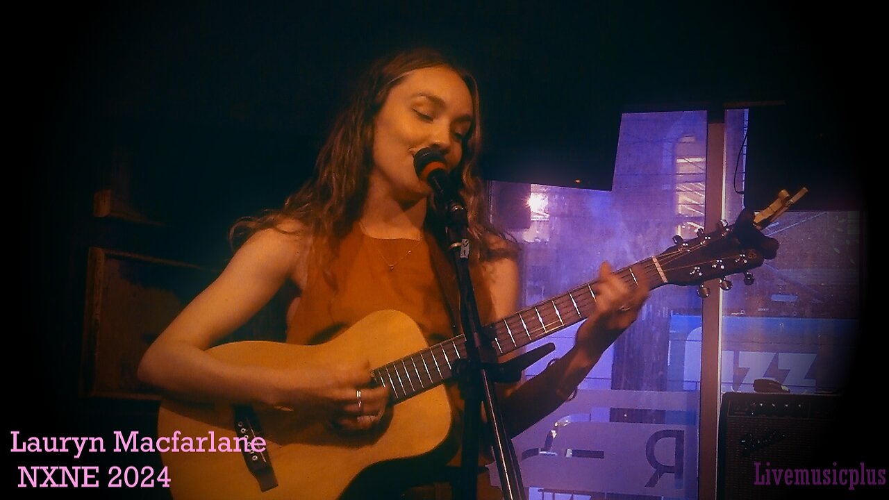 Lauren Macfarlane Singer/Songwriter@NXNE2024 Toronto