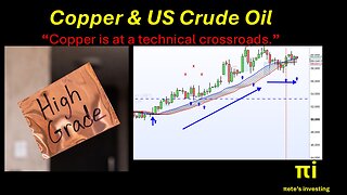 Copper & US Crude at a techincal crossroads