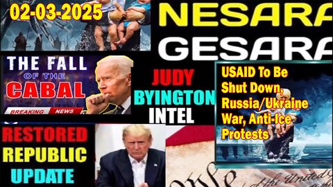 Judy Byington. Restored Republic via a GCR ~ Situation Update Feb 3 ~ USAID To Be Shut Down, Russia/Ukraine War, Anti-Ice Protests - Benjamin Fulford