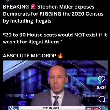 "20 to 30 House seats would NOT exist if it wasn't for illegal