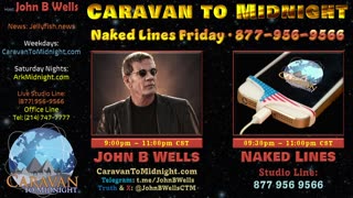 Naked Lines Friday - John B Wells LIVE