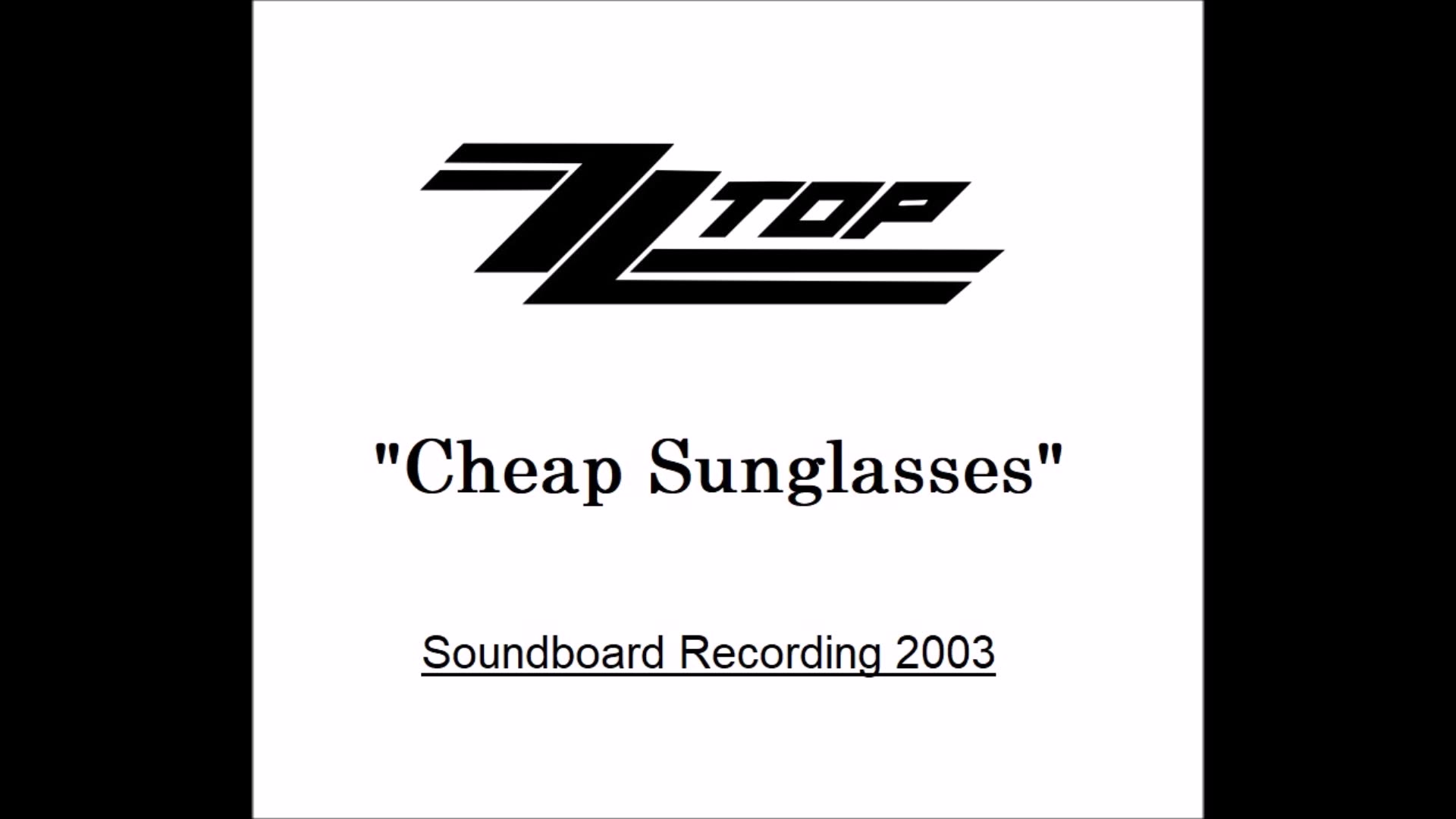ZZ Top - Cheap Sunglasses (New Jersey 2003) Soundboard