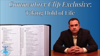 Taking Hold of Life