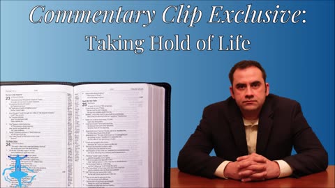 Taking Hold of Life