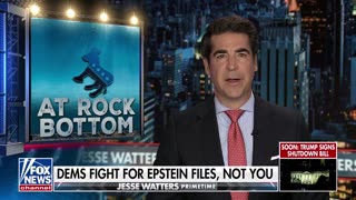 Democrats Jeffrey Epstein Charade Backfires: Watters