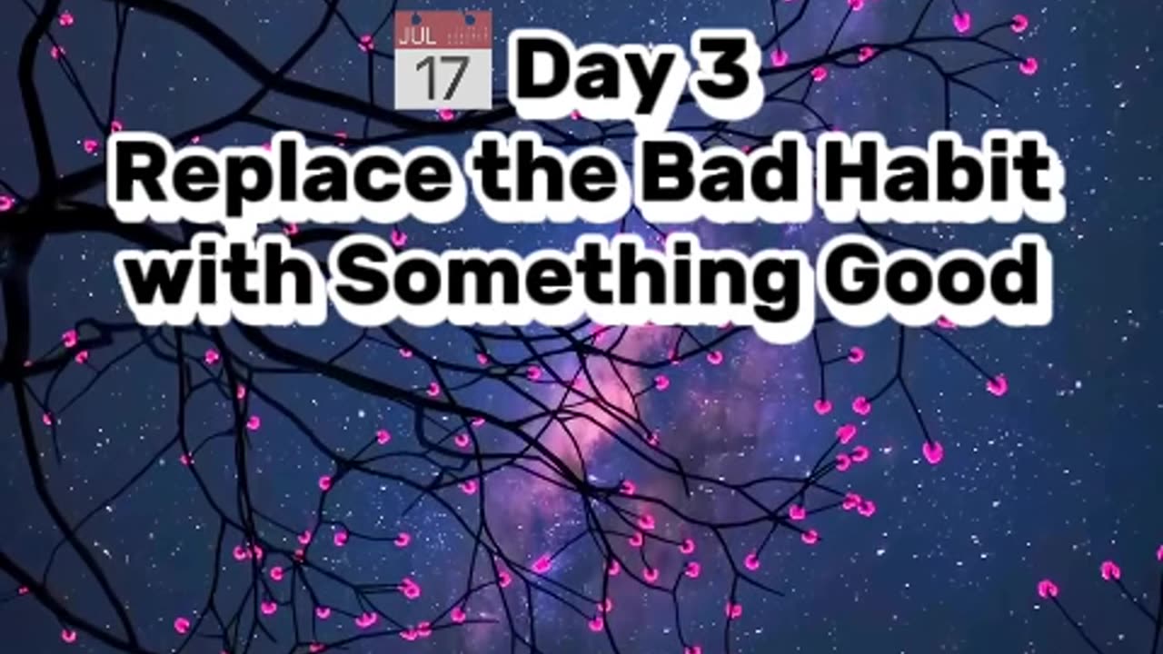 📅 Day 3 - Replace the Bad Habit with Something Good | Build a Stronger You