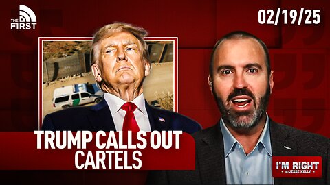 Trump Calls Out Cartels, Zelenskyy & Lindsey Graham | I'm Right with Jesse Kelly (2-19-25)