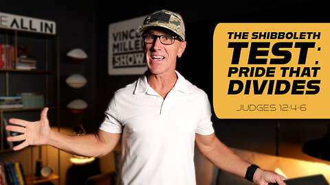 The Shibboleth Test: Pride That Divides | Judges 12:4-6