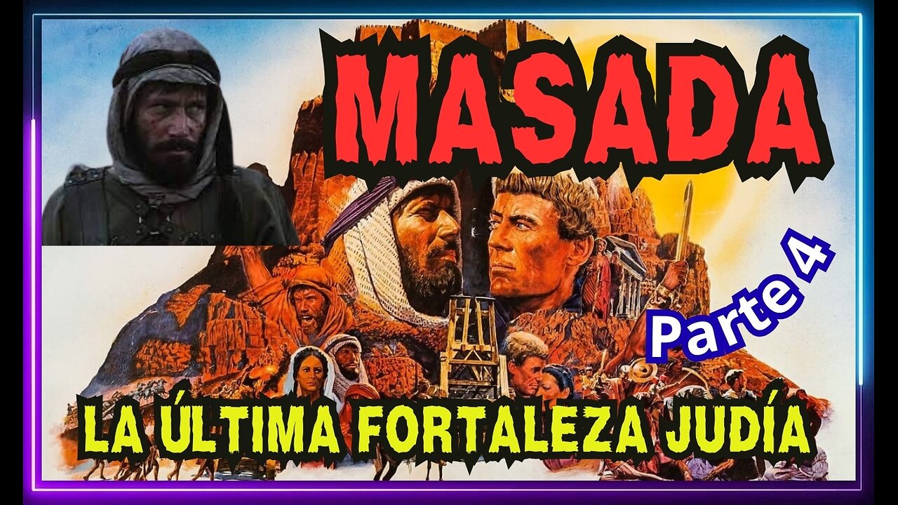 ✝Masada-La Última Fortaleza Judía- Cuarta Parte-Subtítulos en Español