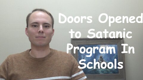 Doors Opened to Satanic Program In Schools