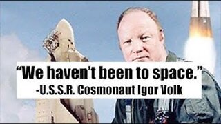 We haven't been to space U S S R Cosmonaut Igor Volk Confirmed