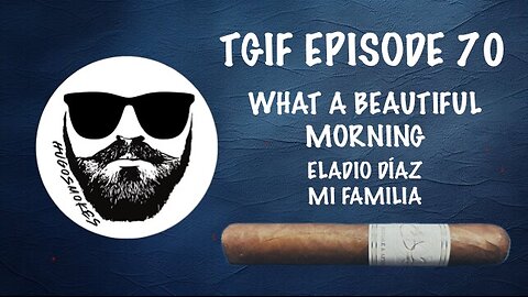 TGIF Episode 70 - A Beautiful Morning