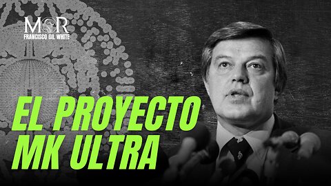 ¿Qué Fue el Proyecto MK Ultra?