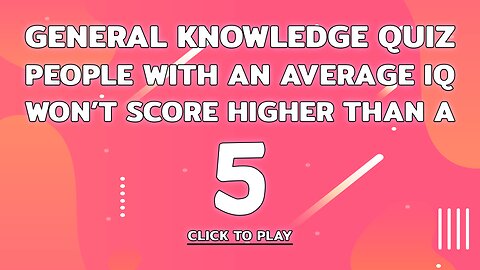 General Knowledge Quiz