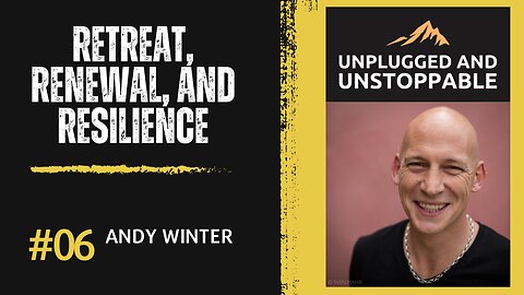 06: Andrew Winter : Retreats, Renewal and Resistance