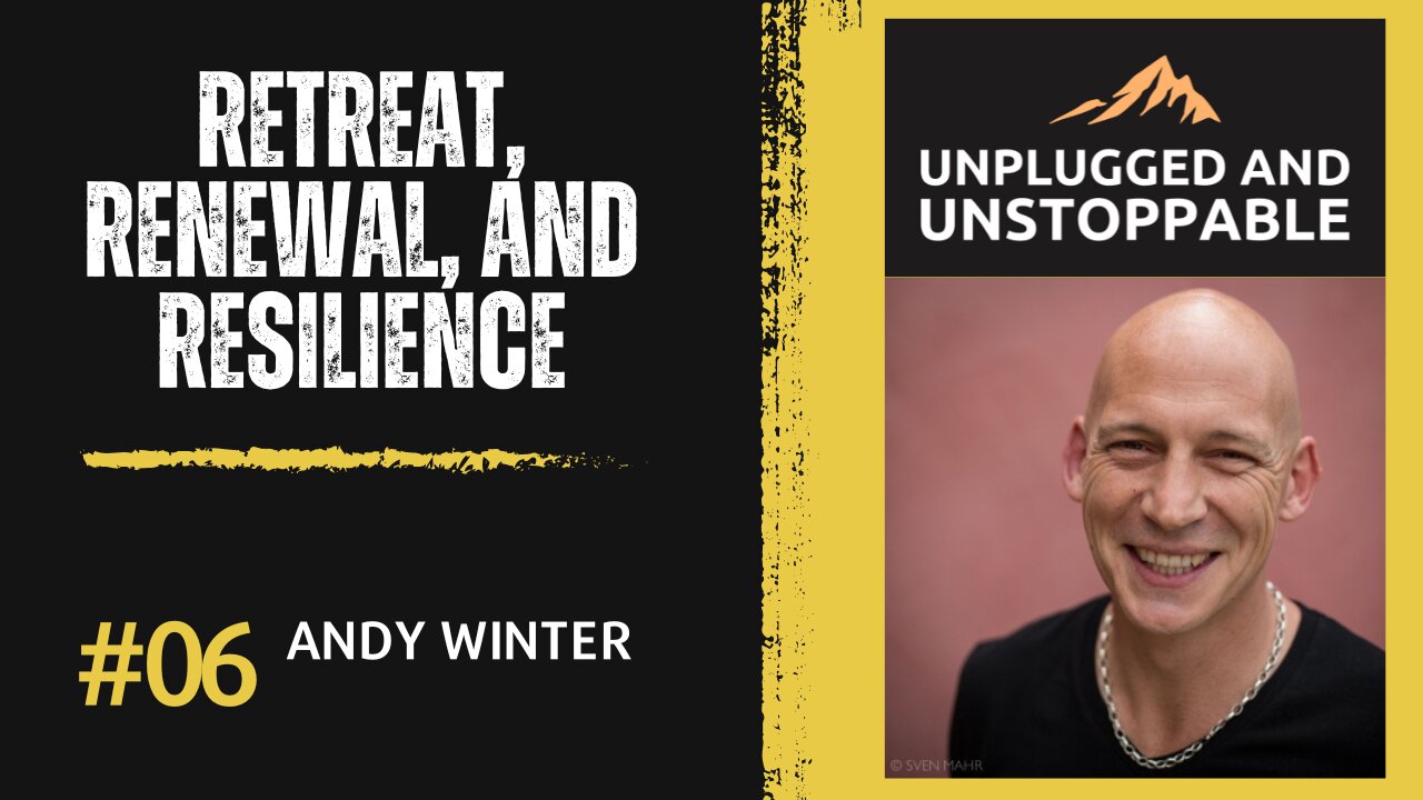 06: Andrew Winter : Retreats, Renewal and Resistance