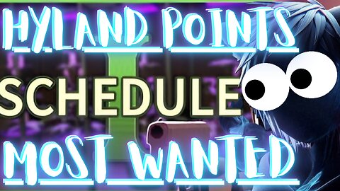 Schedule 1 Pt 1: Becoming Hylands Most Wanted