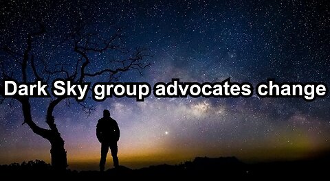 Dark Sky group advocates change