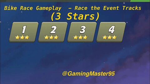 Bike Race Gameplay - Race the Event Tracks (3 Stars)