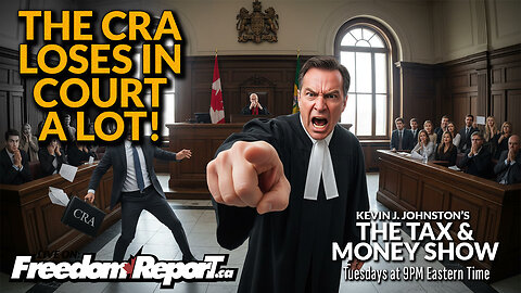 THE CRA LOSES IN COURT, A LOT! THE TAX & MONEY SHOW Episode 96 💼