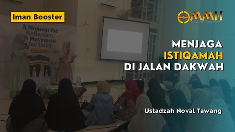 Menjaga Istiqamah di Jalan Dakwah | Iman Booster