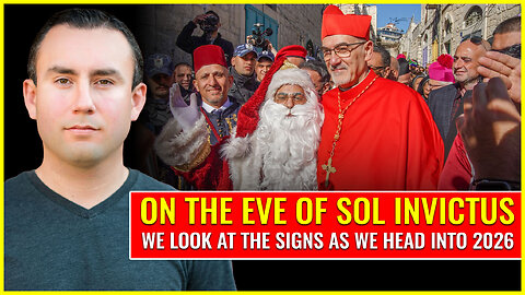 ON THE EVE OF SOL INVICTUS: We look at the signs as we head into 2026