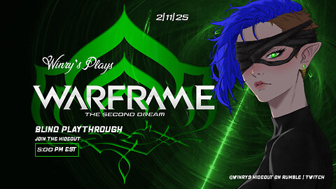 Winry plays blind playthrough Warframe the second dream