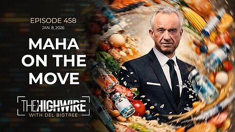 Episode 458 - MAHA On The Move | The Highwire