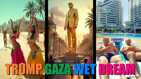 TRUMP GAZA WET DREAM EXTENDED