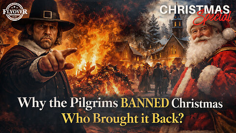 Why the Pilgrims BANNED Christmas—and Who Brought It Back (Part 2) - Bill Federer - Holiday Special | FOC Show
