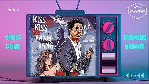 Badlands Story Hour Ep 148: Kiss Kiss Bang Bang