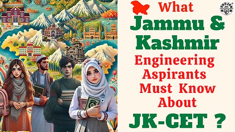 JK CET: What JAMMU & KASHMIR Engineering Aspirants Must Know?