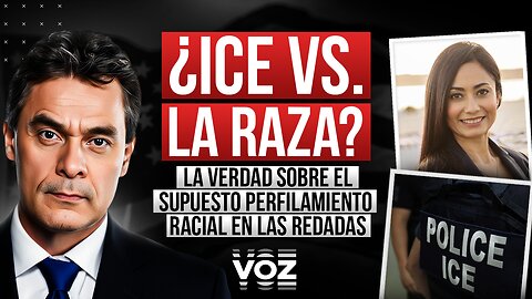 ¿ICE vs. La Raza? La verdad sobre el supuesto perfilamiento racial en las redadas