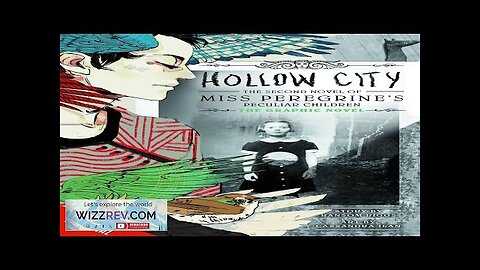 Miss Peregrine's Home For Peculiar Children: Volume 2: Hollow City Review