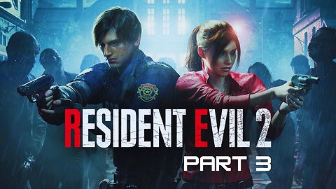 Resident Evil 2 - Part 3 (Leon) 1st playthrough