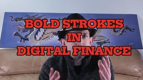 Bold Strokes in digital finance!