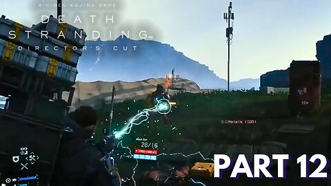 Death Stranding - Part 12 - Raiding MULES Camps