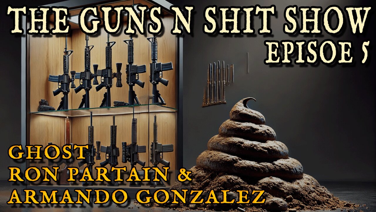 Guns N Shit Show | Episode 5 - With Ghost & Armando Gonzalez